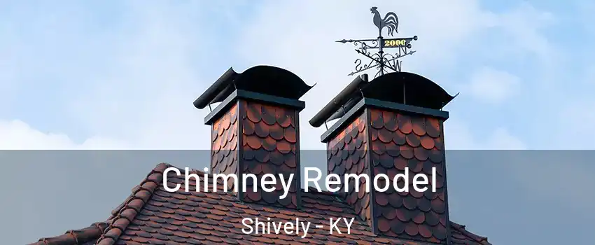  Chimney Remodel Shively - KY