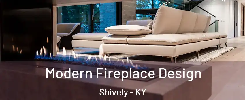  Modern Fireplace Design Shively - KY