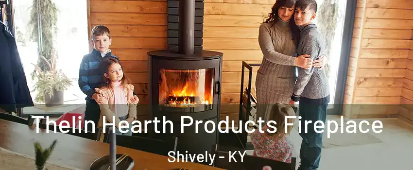  Thelin Hearth Products Fireplace Shively - KY